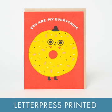You're My Everything Bagel Letterpress Greeting Card