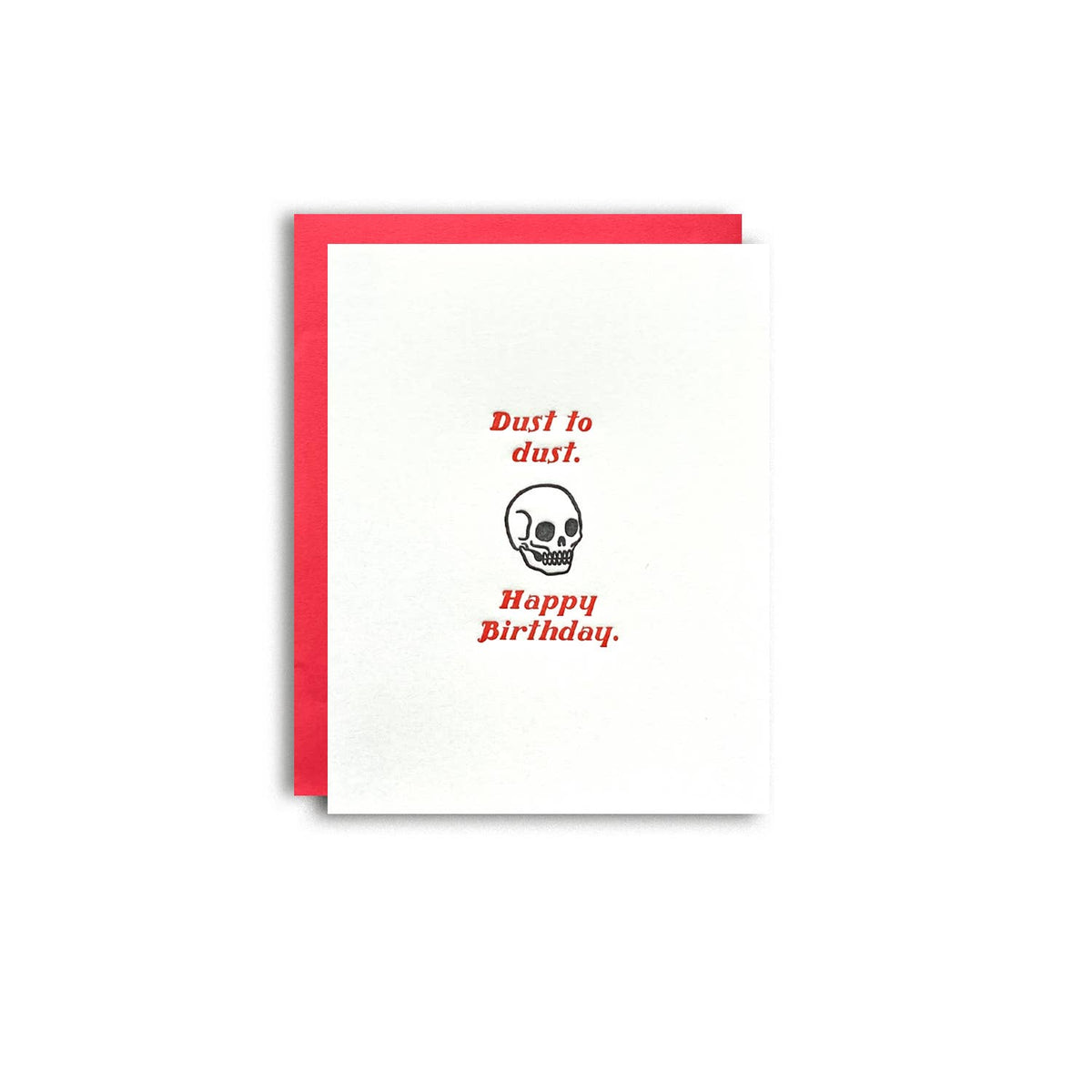 Dust to Dust Birthday - Funny Letterpress Card