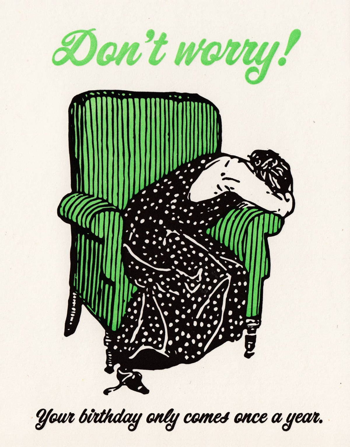 Don't Worry Birthday Greeting Card