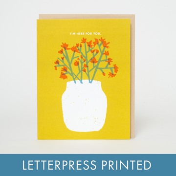Sympathy Here For You Flowers Letterpress Greeting Card