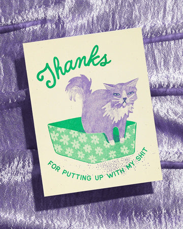 Thanks For Putting Up With My Shit - Risograph Card
