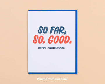 So Far, So Good Anniversary Letterpress Greeting Card
