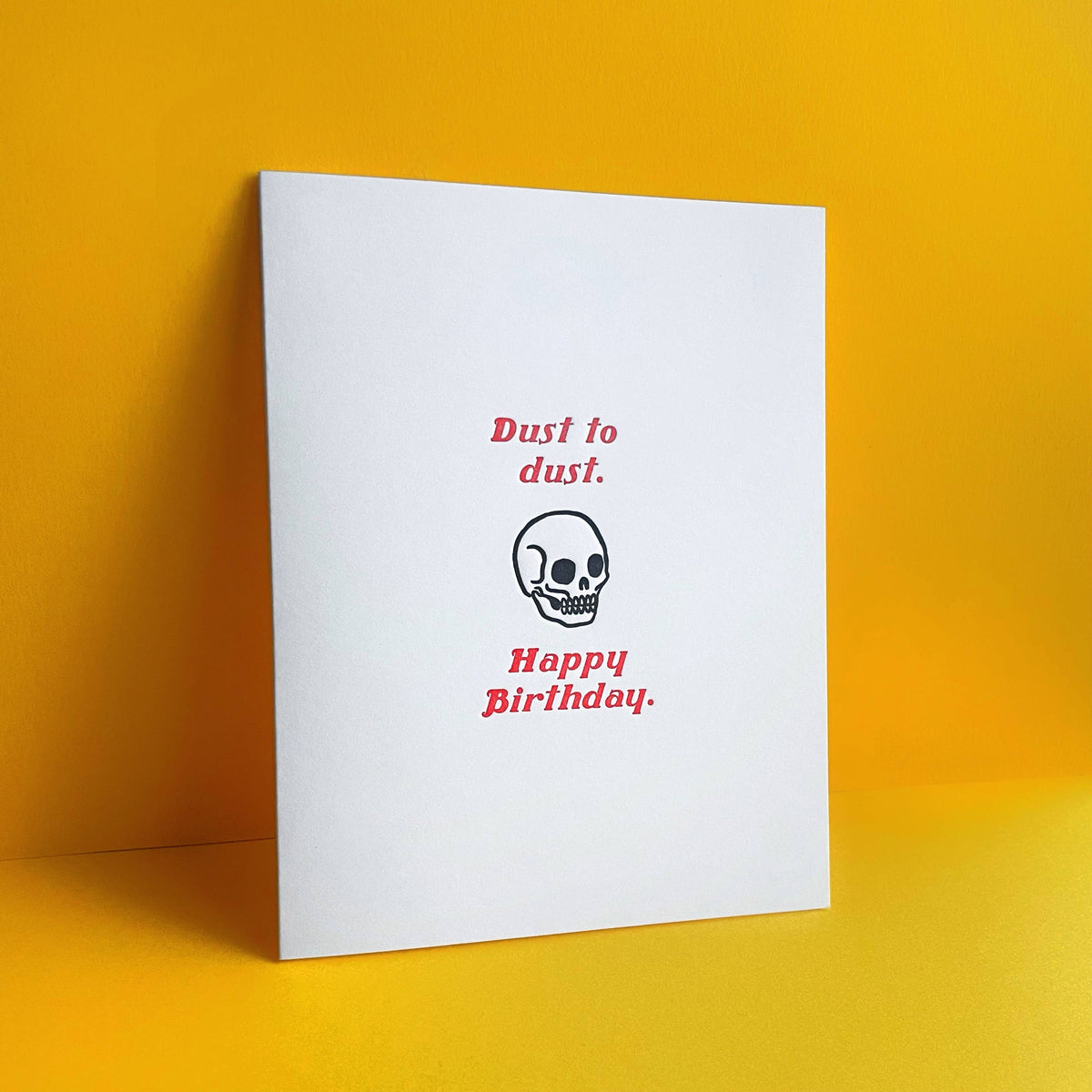 Dust to Dust Birthday - Funny Letterpress Card